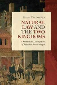 Natural Law and the Two Kingdoms