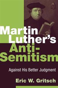 Martin Luther's Anti-Semitism
