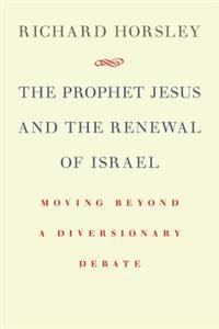 The Prophet Jesus & the Renewal of Israel