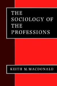 The Sociology of the Professions