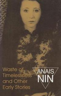 Waste of Timelessness and Other Early Stories