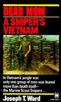 Dear Mom: a Sniper's Vietnam