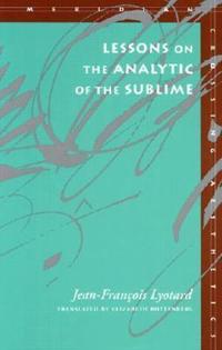 Lessons on the Analytic of the Sublime