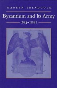 Byzantium and Its Army, 284-1081