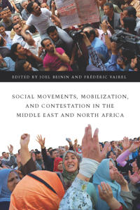 Social Movements, Mobilization and Contestation in the Middle East