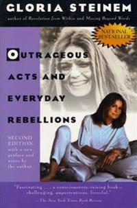 Outrageous Acts and Everyday Rebellions: Second Edition