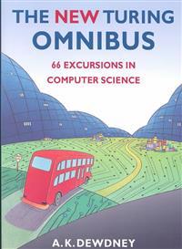 The New Turing Omnibus: Sixty-Six Excursions in Computer Science