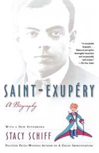 Saint-Exupery: A Biography