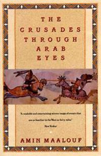 Crusades Through Arab Eyes