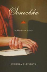 Sonechka: A Novella and Stories