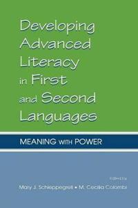 Developing Advanced Literacy in First and Second Languages