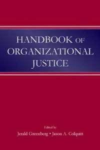 Handbook of Organizational Justice