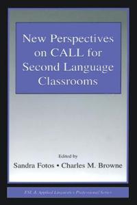 New Perspectives on Call for Second Language Classrooms