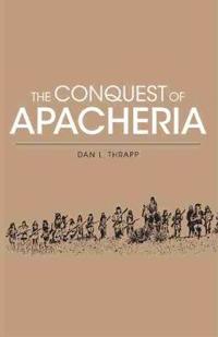 The Conquest of Apacheria