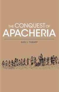 The Conquest of Apacheria