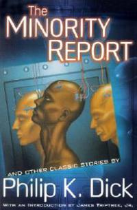 The Minority Report and Other Classic Stories