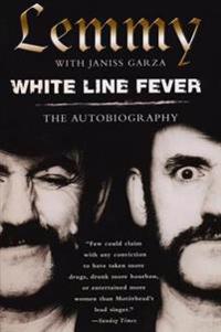 White Line Fever: The Autobiography: The Autobiography
