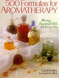 500 Formulas for Aromatherapy