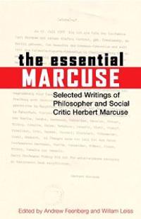 Essential Marcuse: Selected Writings of Philosopher and Social Critic Herbert Marcuse
