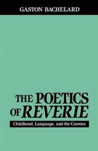 The Poetics of Reverie