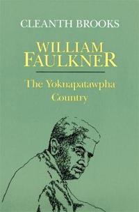 William Faulkner: The Yoknapatawpha Country