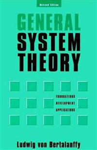 General System Theory: Foundations, Development, Applications