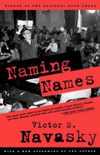Naming Names: With a New Afterword by the Author