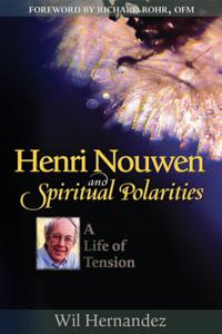 Henri Nouwen and Spiritual Polarities