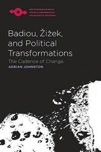 Badiou, Zizek, and Political Transformations