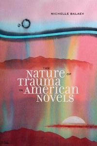 The Nature of Trauma in American Novels