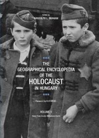 The Geographical Encyclopedia of the Holocaust in Hungary