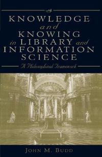 Knowledge and Knowing in Library and Information Science