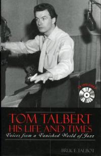 Tom Talbert, His Life and Times