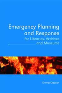 Emergency Planning and Response for Libraries, Archives, and Museums