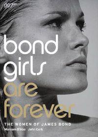 Bond Girls Are Forever: The Women of James Bond