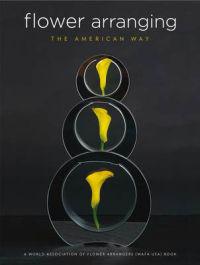 Flower Arranging the American Way