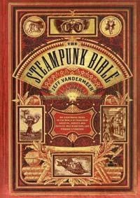 The Steampunk Bible