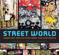 Street World: Urban Art and Culture from Five Continents