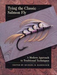Tying the Classic Salmon Fly: A Modern Approach to Traditional Techniques