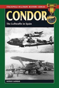 Condor: The Luftwaffe in Spain, 1936-39