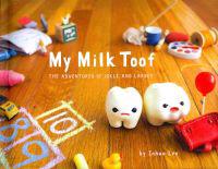 My Milk Toof