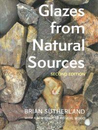 Glazes from Natural Sources: A Working Handbook for Potters