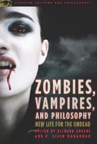 Zombies, Vampires and Philosophy
