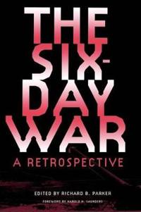 The Six-Day War: A Retrospective