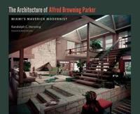 The Architecture of Alfred Browning Parker