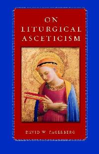 On Liturgical Asceticism