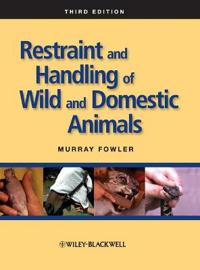 Restraint and Handling of Wild and Domestic Animals