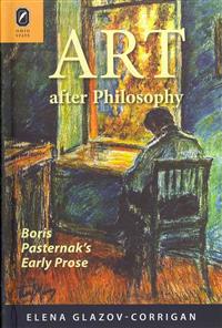 Art After Philosophy: Boris Pasternak's Early Prose