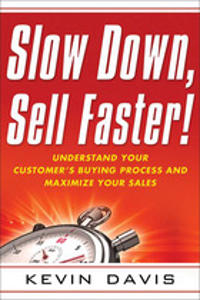 Slow Down, Sell Faster!