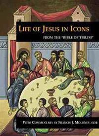 The Life of Jesus in Icons: From the 